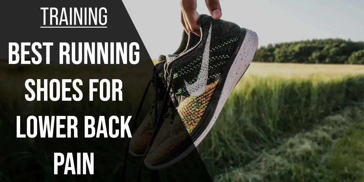 10 Best Running Shoes For Lower Back Pain 2020