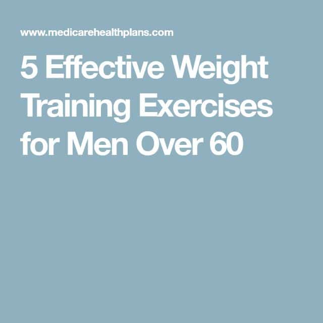 5 Effective Weight Training Exercises for Men Over 60