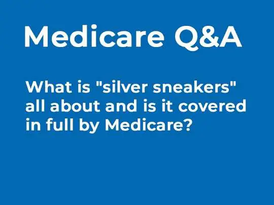Does Medicare Cover Silver sneakers?