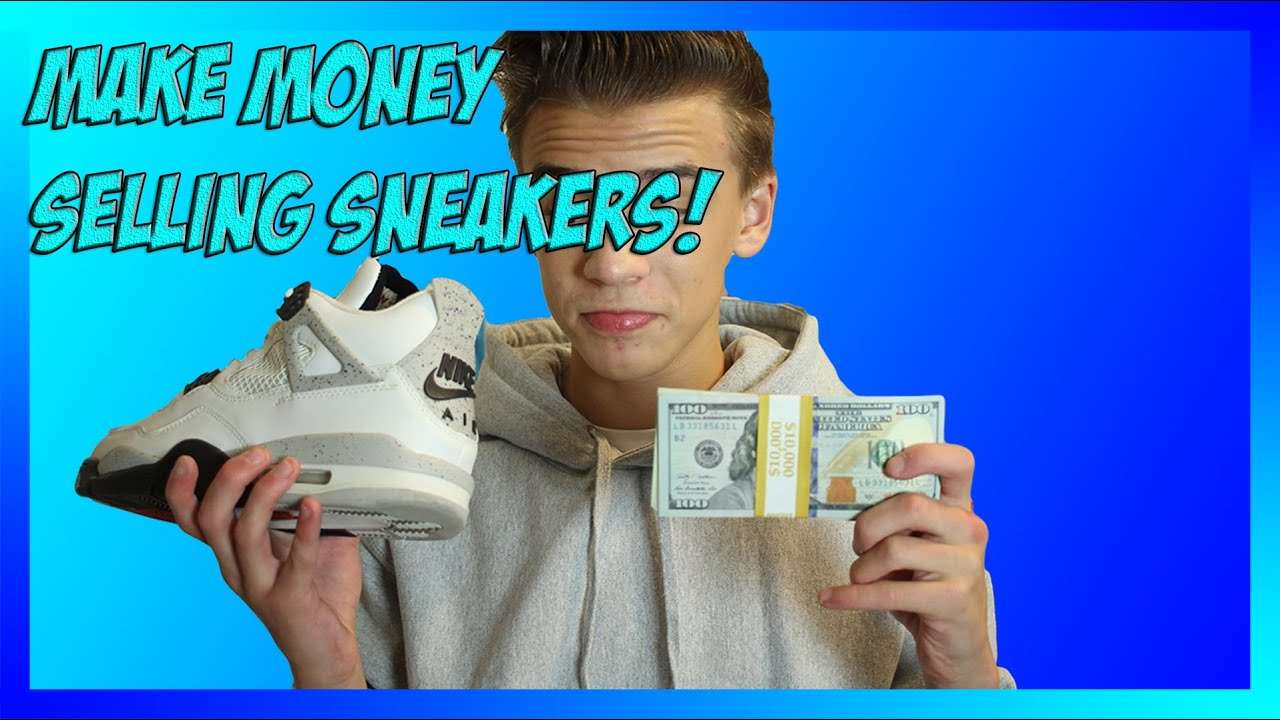 How to Make Money Selling Sneakers!