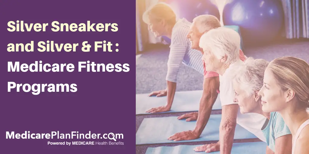 Silver and Fit &  Silver Sneakers Medicare Fitness Programs