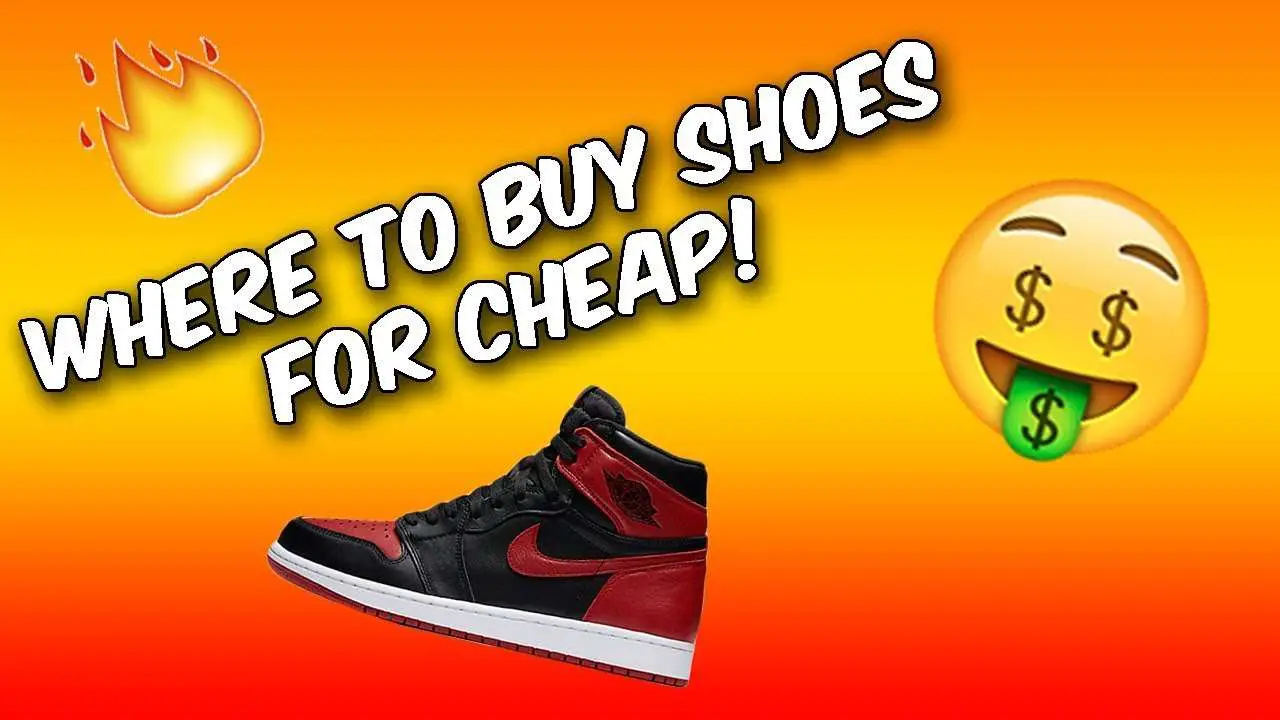 THE BEST PLACES TO BUY SNEAKERS FOR CHEAP!