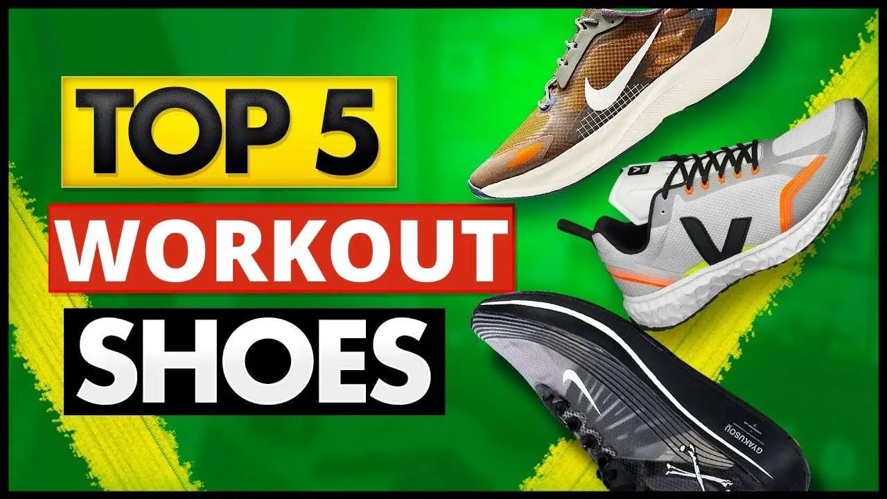 Top 5 Best Workout &  Running Shoes 2021